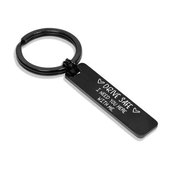 Stainless steel keychain with engraved message 'Be Safe Honey I Need You Here With Me'